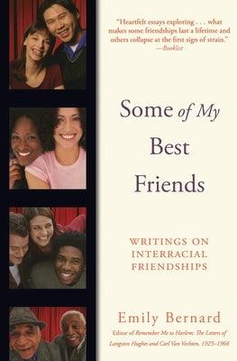 Some of My Best Friends: Writings on Interracial Friendships - Paperback |  Diverse Reads
