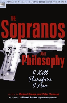 The Sopranos and Philosophy: I Kill Therefore I Am - Paperback | Diverse Reads