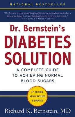 Dr. Bernstein's Diabetes Solution: The Complete Guide to Achieving Normal Blood Sugars - Hardcover | Diverse Reads