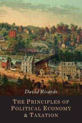 The Principles of Political Economy and Taxation - Paperback | Diverse Reads