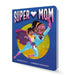 Super Mom - Board Book |  Diverse Reads
