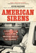 American Sirens: The Incredible Story of the Black Men Who Became America's First Paramedics - Paperback | Diverse Reads