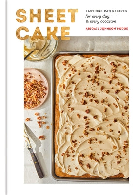 Sheet Cake: Easy One-Pan Recipes for Every Day and Every Occasion: A Baking Book - Hardcover | Diverse Reads