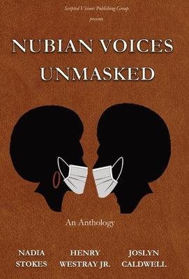 Nubian Voices Unmasked - Hardcover | Diverse Reads