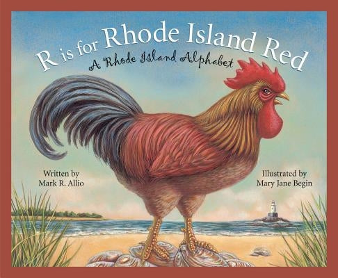 R is for Rhode Island Red: A Rhode Island Alphabet - Hardcover | Diverse Reads