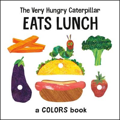 The Very Hungry Caterpillar Eats Lunch: A Colors Book - Board Book | Diverse Reads