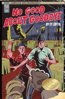 No Good About Goodbye - Paperback | Diverse Reads