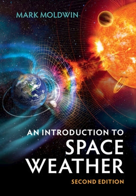 An Introduction to Space Weather - Paperback | Diverse Reads