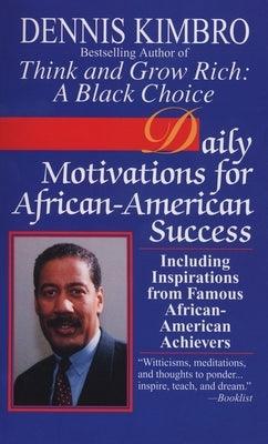 Daily Motivations for African-American Success: Including Inspirations from Famous African-American Achievers - Paperback |  Diverse Reads