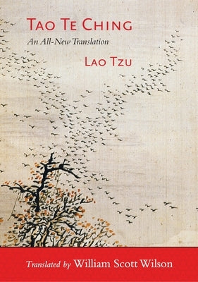 Tao Te Ching: A New Translation by William Scott Wilson - Paperback | Diverse Reads