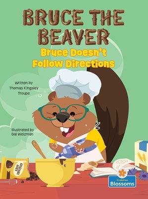 Bruce Doesn't Follow Directions - Hardcover | Diverse Reads