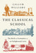 The Classical School: The Birth of Economics in 20 Enlightened Lives - Paperback | Diverse Reads