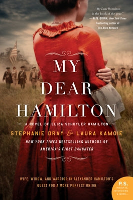 My Dear Hamilton: A Novel of Eliza Schuyler Hamilton - Paperback | Diverse Reads