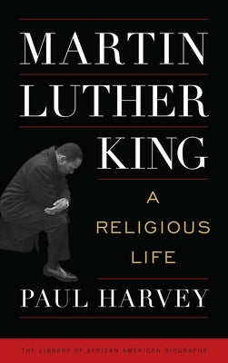 Martin Luther King: A Religious Life - Hardcover | Diverse Reads