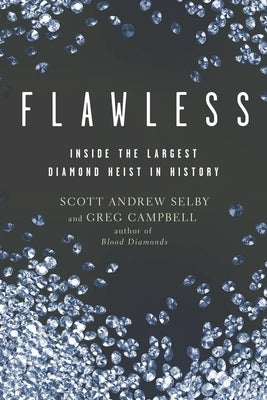 Flawless: Inside the Largest Diamond Heist in History - Paperback | Diverse Reads