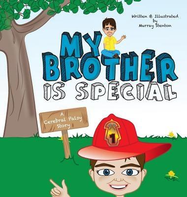 My Brother is Special: A Cerebral Palsy Story - Hardcover | Diverse Reads