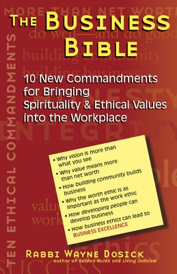 The Business Bible: 10 New Commandments for Bringing Spirituality & Ethical Values into the Workplace - Paperback | Diverse Reads