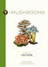 Mushrooms: An Illustrated Field Guide - Paperback | Diverse Reads
