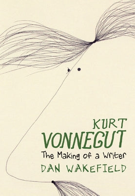 Kurt Vonnegut: The Making of a Writer - Hardcover | Diverse Reads