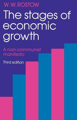 The Stages of Economic Growth: A Non-Communist Manifesto / Edition 3 - Paperback | Diverse Reads