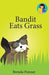 Bandit Eats Grass - Paperback | Diverse Reads