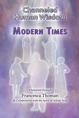 Channeled Human Wisdom for Modern Times - Paperback | Diverse Reads