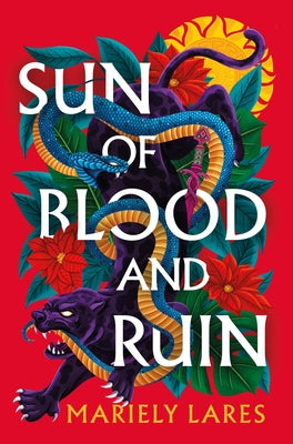 Sun of Blood and Ruin - Hardcover | Diverse Reads