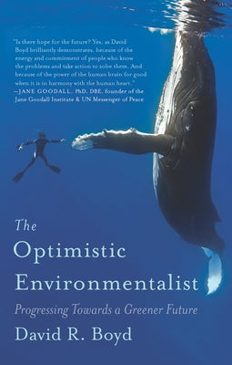 The Optimistic Environmentalist: Progressing Toward a Greener Future - Paperback | Diverse Reads