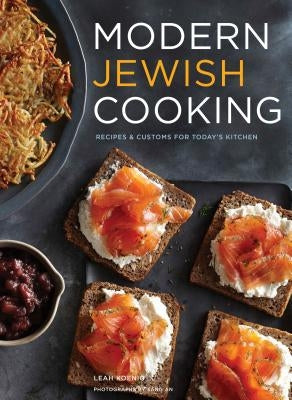 Modern Jewish Cooking: Recipes & Customs for Today's Kitchen (Jewish Cookbook, Jewish Gifts, Over 100 Most Jewish Food Recipes) - Hardcover | Diverse Reads