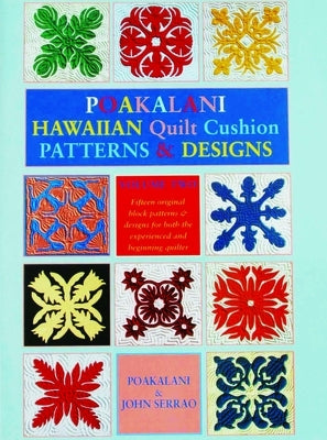Poakalani Hawaiian Quilt Cushion Patterns and Design Volume 2 - Paperback | Diverse Reads