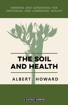 The Soil and Health - Paperback | Diverse Reads