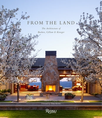 From the Land: Backen, Gillam, & Kroeger Architects - Hardcover | Diverse Reads