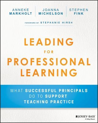 Leading for Professional Learning: What Successful Principals Do to Support Teaching Practice / Edition 1 - Paperback | Diverse Reads