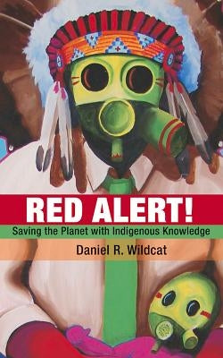 Red Alert!: Saving the Planet with Indigenous Knowledge - Paperback | Diverse Reads