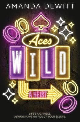 Aces Wild: A Heist - Paperback | Diverse Reads