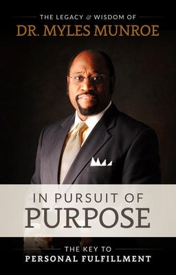 In Pursuit of Purpose: The Key to Personal Fulfillment - Paperback | Diverse Reads