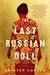 The Last Russian Doll - Hardcover | Diverse Reads
