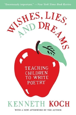 Wishes, Lies, and Dreams: Teaching Children to Write Poetry - Paperback | Diverse Reads