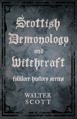 Scottish Demonology and Witchcraft (Folklore History Series) - Hardcover | Diverse Reads