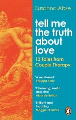 Tell Me the Truth about Love: 13 Tales from Couple Therapy - Paperback | Diverse Reads