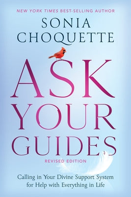 Ask Your Guides: Calling in Your Divine Support System for Help with Everything in Life, Revised Edition - Paperback | Diverse Reads