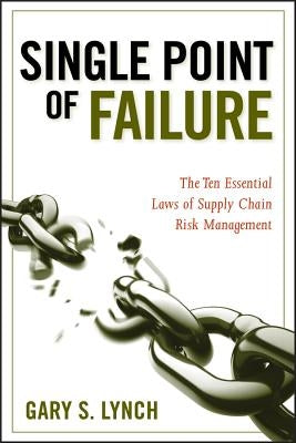 Single Point of Failure: The 10 Essential Laws of Supply Chain Risk Management - Hardcover | Diverse Reads