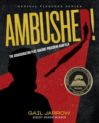 Ambushed!: The Assassination Plot Against President Garfield - Hardcover | Diverse Reads