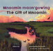 Mnoomin Maan'gowing / The Gift of Mnoomin] - Hardcover