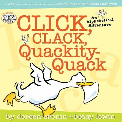 Click, Clack, Quackity-Quack: An Alphabetical Adventure - Hardcover | Diverse Reads