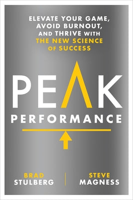 Peak Performance: Elevate Your Game, Avoid Burnout, and Thrive with the New Science of Success - Hardcover | Diverse Reads