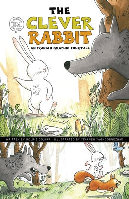 The Clever Rabbit: An Iranian Graphic Folktale - Hardcover | Diverse Reads