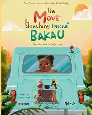 The Move: Slouching Towards Bakau - Paperback | Diverse Reads