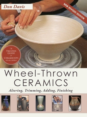 Wheel-Thrown Ceramics: Altering, Trimming, Adding, Finishing (A Lark Ceramics Book) - Hardcover | Diverse Reads