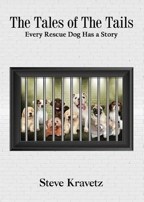 The Tales of The Tails/ Every Rescue Dog Has a Story - Paperback | Diverse Reads